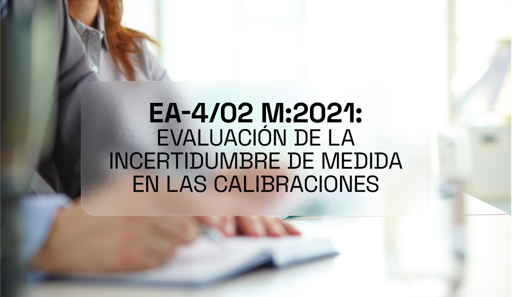 EA-4/02 M:2021: Evaluación de la Incertidumbre de Medida en las Calibraciones