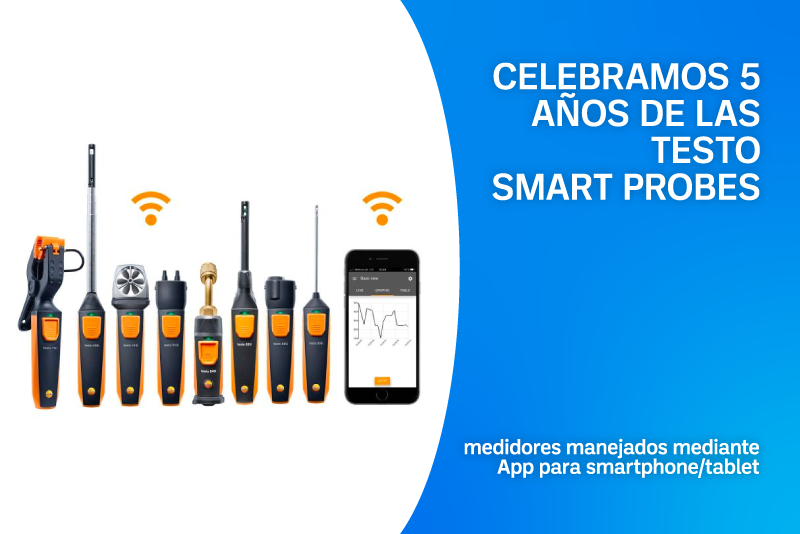 Celebramos 5 Años de las Testo Smart Probes Celebramos 5 Años de las Testo Smart Probes
